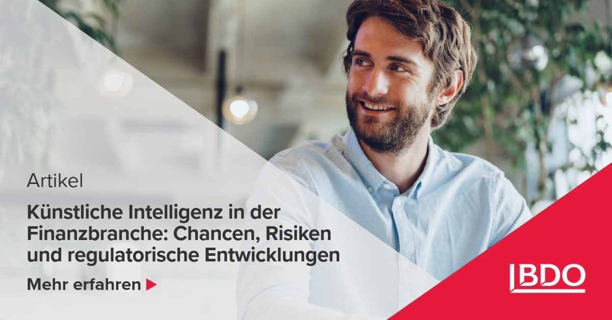 Knstliche Intelligenz im Finanzsektor: Risiken und Chancen - BDO