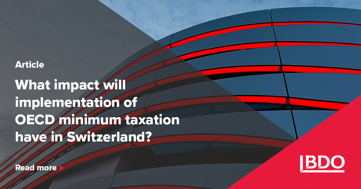 OECD Minimum Taxation: Its Impact on Switzerland - BDO